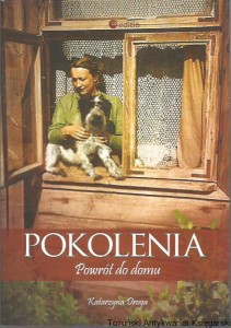 Pokolenia : powrót do domu / Katarzyna Droga