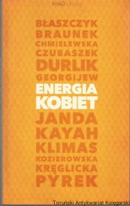 Energia kobiet / Grażyna Borkowska, Monika Chodyra, Agnieszka Kublik