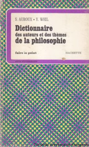 Dictionnaire des auteurs et des themes de la philosophie / Sylvain Auroux, Yvonne Weil