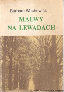 Malwy na lewadach / Barbara Wachowicz [1985]