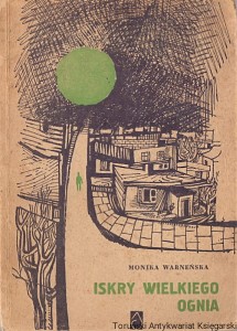 Iskry wielkiego ognia / Monika Warneńska 