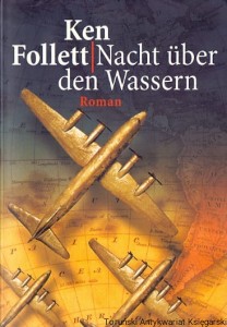 Nacht uber den Wassern / Ken Follett