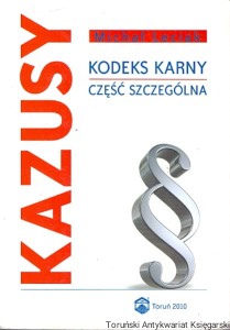 KAZUSY : Kodeks karny część szczególna / Michał Leciak