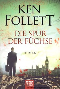 Die Spur Der Fuchse / Ken Follett