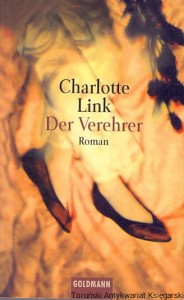 Der Verehrer / Charlotte Link 