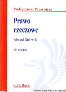Prawo rzeczowe 10. wydanie zmienione i zaktualizowane 2014 / Edward Gniewek