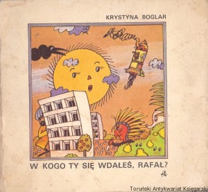W kogo ty się wdałeś, Rafał? / Krystyna Boglar 