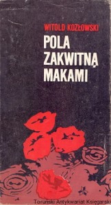 Pola zakwitną makami / Witold Kozłowski