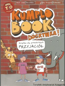 Kumplobook : [dogrywka!] : książka dla prawdziwych przyjaciół / [tekst] Joanna Gorzelińska, [grafika] Krzysztof Kiełbasiński