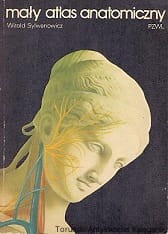 Mały atlas anatomiczny / Witold Sylwanowicz 1984