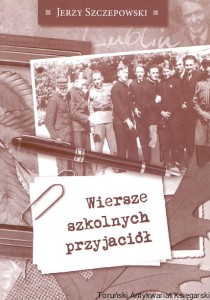 Wiersze szkolnych przyjaciół / Tadeusz Jaszowski, Jerzy Szczepowski 