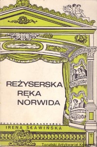 Reżyserska ręka Norwida / Irena Sławińska 