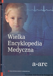 Wielka Encyklpedia Medyczna a-arc / Praca zbiorowa 