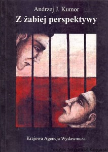 Z żabiej perspektywy / Andrzej J. Kumor