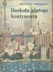 Dookoła piątego kontynentu / Wojciech Dworczyk