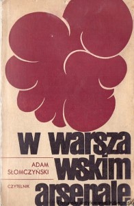W Warszawskim Arsenale / Adam Słomczyński