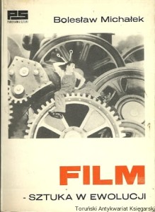 Film-Sztuka w ewolucji / Bolesław Michałek