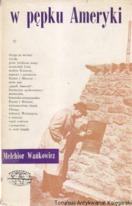 W pępku Ameryki / Melchior Wańkowicz (1969)