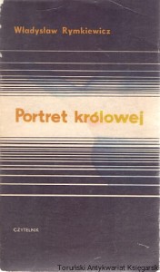 Portret królowej / Władysław Rymkiewicz 
