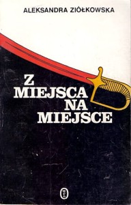 Z miejsca na miejsce / Aleksandra Ziółkowska 