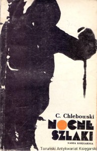 Nocne szlaki / Cezary Chlebowski 