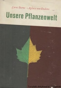 Unsere Pflanzenwelt / Carus Sterne, Aglaia von Enders