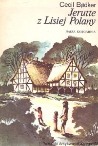Jerutte z Lisiej Polany / Cecil Bodker 