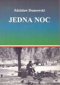 Jedna noc / Zdzisław Dumowski