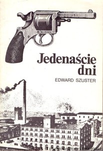 Jedenaście dni / Edward Szuster 