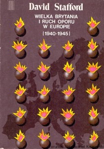Wielka Brytania i Ruch Oporu w Europie (1940-1945) / David Stafford