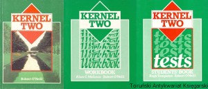 Kernel Two  t. 1,2,3 : Tests Student's Book, Workbook / Robert O'Neill, Hugh Templeton, Alan C McLean 