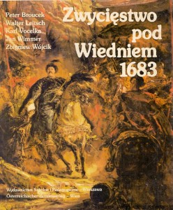 Zwycięscy pod Wiedniem 1683 / Peter Broucek, Walter Leitsch, Karl Vocelka, Jan Wimmer, Zbigniew Wójcik