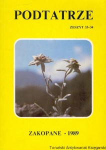 Podtatrze zeszyt 33-34 / Marian Bogdała, Mieczysław Mantyka, Stanisław Momot (red.)