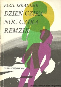 Dzień Czika noc Czika Remzik / Fazil Iskander 