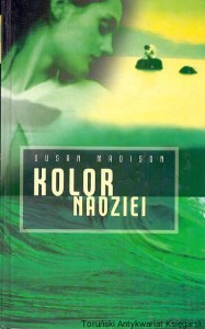 Kolor nadziei / Susan Madison 