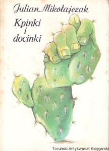 Kpinki i docinki / Julian Mikołajczak 