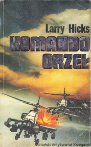 Komando orzeł / Larry Hicks 