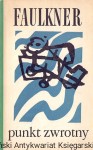 Punkt zwrotny / William Faulkner 