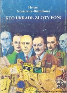 Kto ukradł złoty FON? / Helena Noskowicz-Bieroniowa 