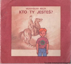 Kto Ty jesteś? / Władysław Bełza 