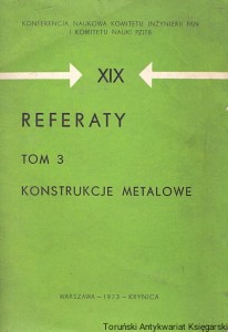 Referaty tom 3 Konstrukcje metalowe / Praca zbiorowa 