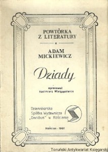Adam Mickiewicz : Dziady / Kazimierz Wielgopolanin (oprac.)
