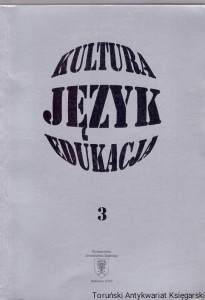 Kultura Język Edukacja Tom 3 / Robert Mrózka (red.)