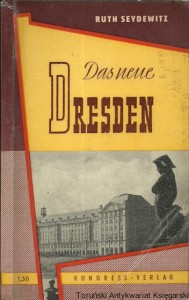 Das neue Dresden / Ruth Seydewitz 
