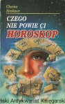 Czego nie powie ci horoskop / Charles Strohmer 
