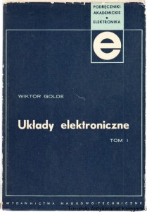 Układy elektroniczne tom 1 / Wiktor Golde  (z obwolutą)
