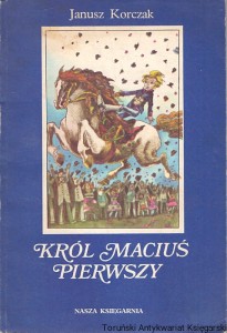 Król Maciuś pierwszy / Janusz Korczak 