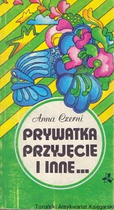 Prywatka przyjęcie i inne... / Anna Czerni 