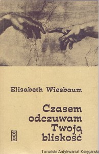 Czasem odczuwam Twoją bliskość / Elisabeth Wiesbaum 