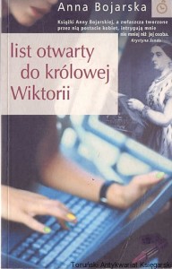 List otwarty do królowej Wiktorii / Anna Bojarska 